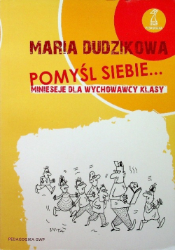 Pomyśl siebie Minieseje dla wychowawcy klasy