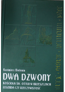 Dwa dzwony kościoła św Otylii w Brzeszczach legenda czy rzeczywistość