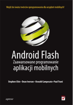 Android Flash. Zaawansowane programowanie aplikacji mobilnych