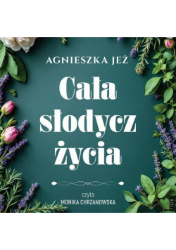 Cała słodycz życia
