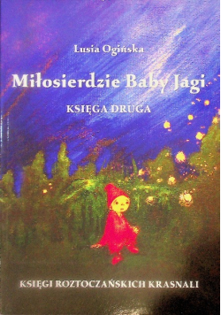Miłosierdzie baby Jagi II Lusia Ogińska