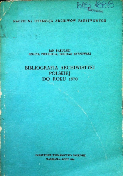 Bibliografia archiwistyki polskiej do roku 1970