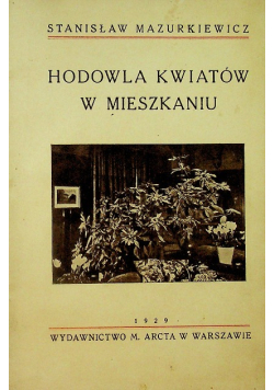 Hodowla kwiatów w mieszkaniu 1929 r.