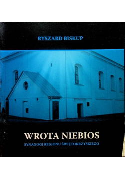 Wrota niebios synagogi regionu świętokrzyskiego