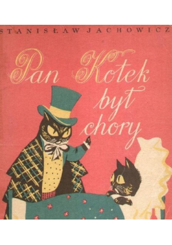 Pan kotek był chory