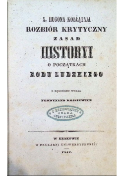 X. Hugona Kołłątaja rozbiór krytyczny zasad historyi o początkach rodu ludzkiego 1842 r.