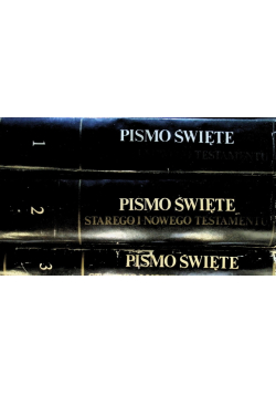 Pismo Święte Starego i Nowego Testamentu Tom 1 do 3