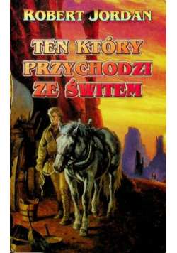 Ten który przychodzi ze świtem