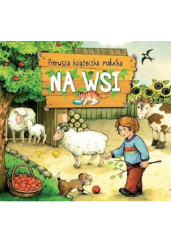 Pierwsza książeczka malucha Na wsi
