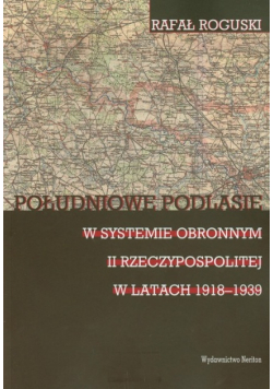 Południowe Podlasie w systemie obronnym II rzeczypospolitej w latach 1918-1939