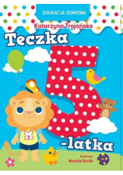 Edukacja domowa. Teczka 5-latka