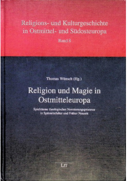 Religion und magie in ostmitteleuropa spielraume theologischer normierungsprozesse
