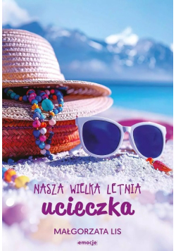Nasza wielka letnia ucieczka