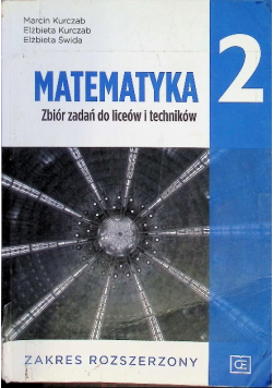 Matematyka 2 zbiór zadań do liceów i techników : zakres rozszerzony