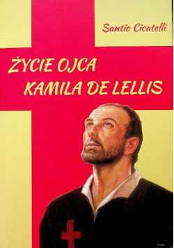 Życie ojca Kamila de Lellis