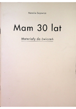 Mam 30 lat Materiały do ćwiczeń