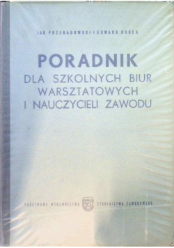Poradnik dla szkolnych biur warsztatowych i nauczycieli zawodu