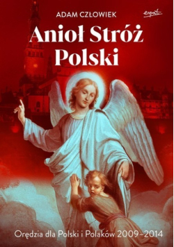 Anioł Stróż Orędzia dla Polski i Polaków