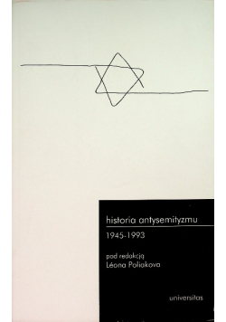 Historia antysemityzmu 1945 - 1993 Tom 3
