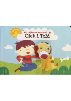 Mój najlepszy przyjaciel i ja olek i tobi