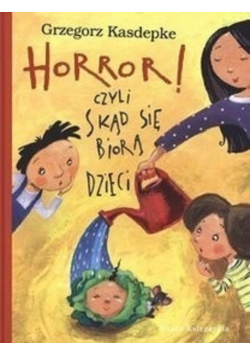 Horror czyli skąd się biorą dzieci