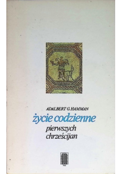 Życie codzienne pierwszych chrześcijan