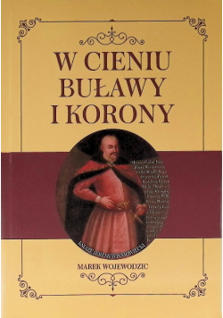 W cieniu Buławy i korony