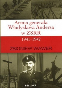 Armia generała Władysława Andersa w ZSRR 1941 - 1942