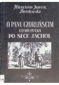 O panu Czórlińscim co do Pucka po sece jachół