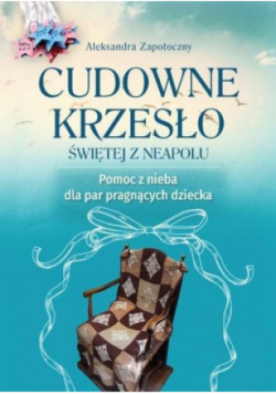 Cudowne krzesło Świętej z Neapolu