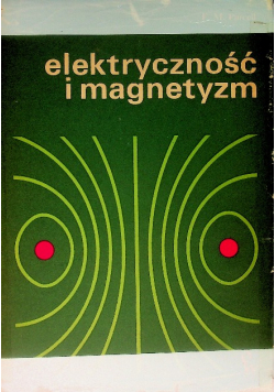 Elektryczność i magnetyzm