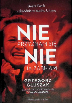 Nie przyznam się, nie ja zabiłam