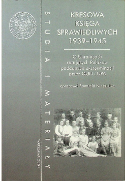 Kresowa księga sprawiedliwych 1939 - 1945