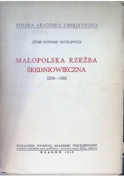 Małopolska rzeźba średniowieczna 1300-1450, 1949 r.