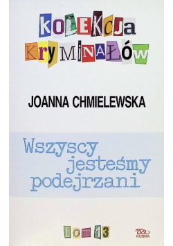 Kolekcja kryminałów Tom 13  Wszyscy jesteśmy podejrzani