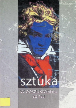 Sztuka w poszukiwaniu sensu