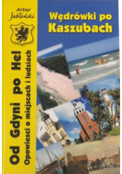 Wędrówki po Kaszubach. Od Gdyni po Hel