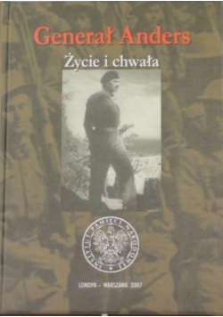 Generał Anders Życie i chwała