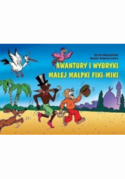 Awantury i wybryki małej małpki Fiki - Miki