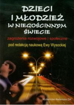 Dzieci i młodzież w niegościnnym świecie