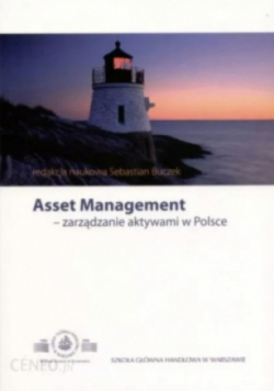 Asset Management Zarządzanie aktywami w Polsce
