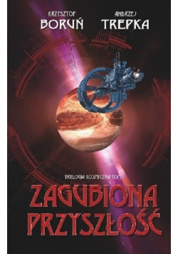 Trylogia międzygwiezdna Tom 1 Zagubiona przyszłość