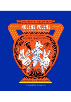 Nolens volens czyli Chcąc nie chcąc
