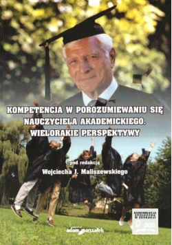 Kompetencja w porozumiewaniu się nauczyciela akademickiego wielorakie perspektywy