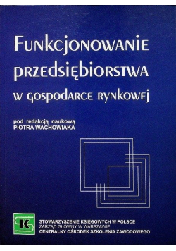 Funkcjonowanie przedsiębiorstwa w gospodarce rynkowej