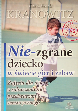Nie-zgrane dziecko w świecie gier i zabaw