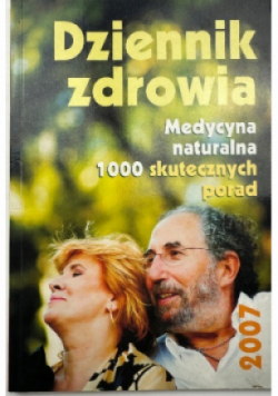 Dziennik zdrowia Medycyna naturalna 1000 skutecznych porad