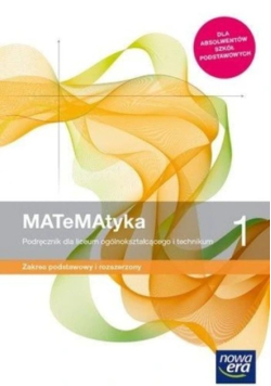 Matematyka 1 zbiór zadań dla liceum ogólnokształcącego i technikum : zakres podstawowy i rozszerzony