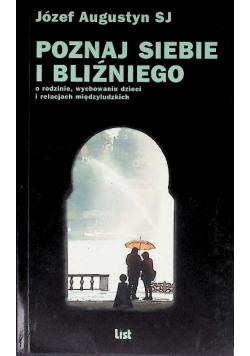 Poznaj siebie i bliźniego