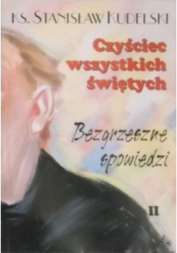 Czyściec wszystkich świętych Tom 2